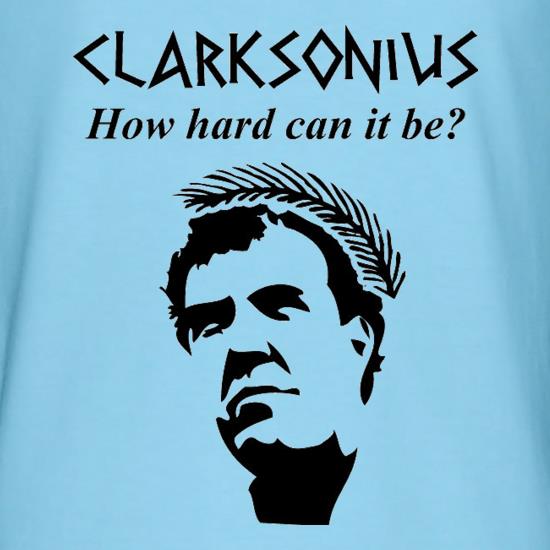 Clarksonius How Hard Can It Be? t shirt